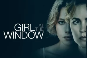 تریلر فیلم Girl at the Window (2022)