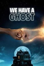 فیلم We Have a Ghost 2023 (ما یک روح داریم)
