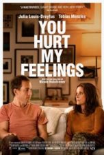 فیلم You Hurt My Feelings 2023 (تو به احساسات من صدمه زدی)
